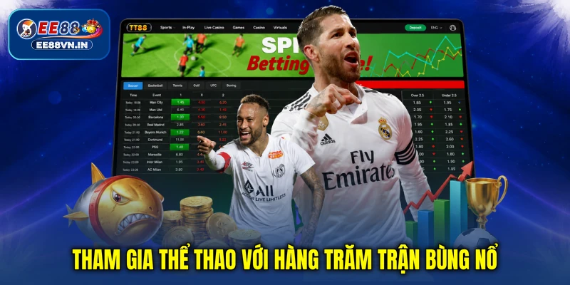 Tham gia thể thao với hàng trăm trận bùng nổ